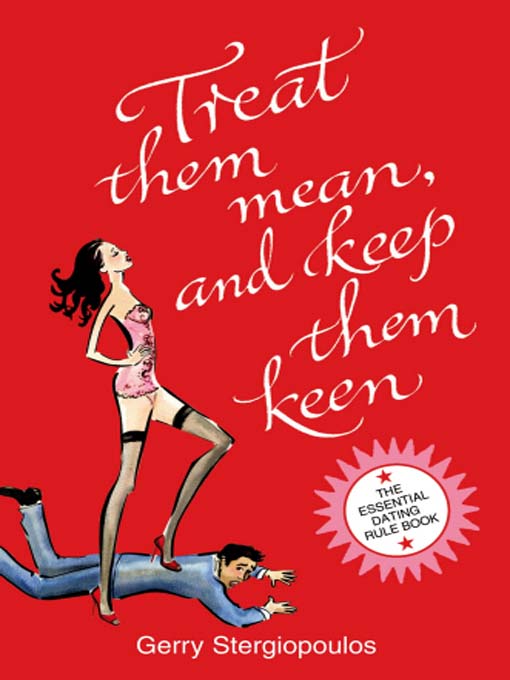 Title details for Treat them Mean and Keep them Keen by Gerry Stergiopoulos - Wait list